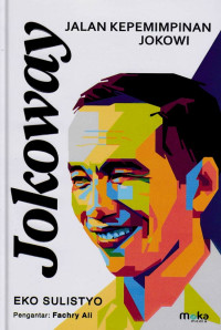 Image of Jokoway : Jalan Kepemimpinan Jokowi