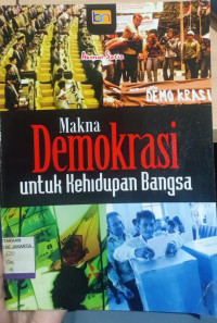 Image of Makna Demokrasi untuk Kehidupan Bangsa